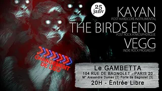 Vegg + Kayan + The Birds End