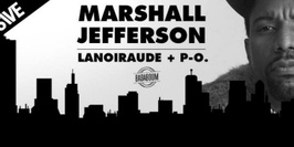 CLUB/ Missive Nite : Marshall Jefferson, Lanoiraude + P.O.