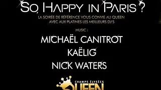 So Happy In Paris @ Queen