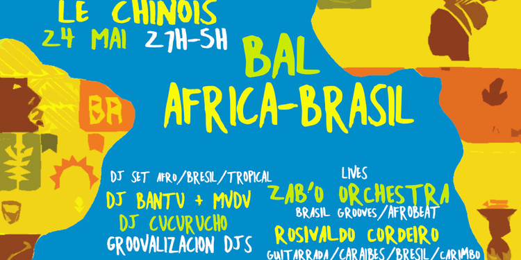 Bal Africa-Brasil ~ afro/brésil/caraïbes & luso-tropical party !