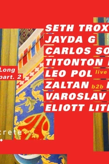 Concrete: Seth Troxler, Dj Harvey, Jayda G, Carlos Souffront