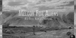 Melody For Aliens en concert
