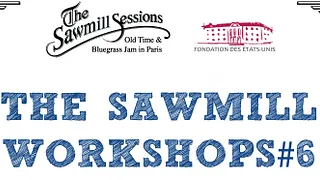 Jam Session Blue Grass et Old-Time music avec les Sawmill Sessions