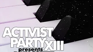 ACTIVIST PARTY #13