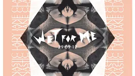 Wet For Me