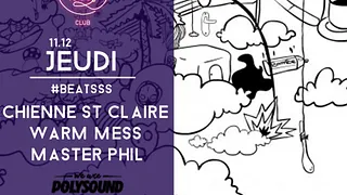 #BEATSSS avec CHIENNE ST CLAIRE, WARM MESS, MASTER PHIL