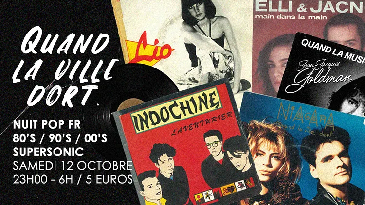 Quand la ville dort #6 / Nuit française au Supersonic
