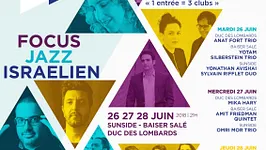 FOCUS JAZZ ISRAELIEN - Soirées Paris Jazz Club " 1 entrée = 3 clubs" !