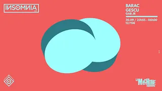 30 INSoMNia : Barac & Gescu ( 4 hours set ) - Gab Jr.