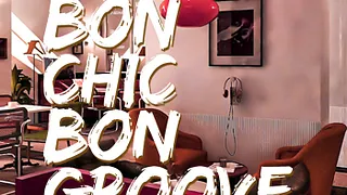 BON CHIC BON GROOVE