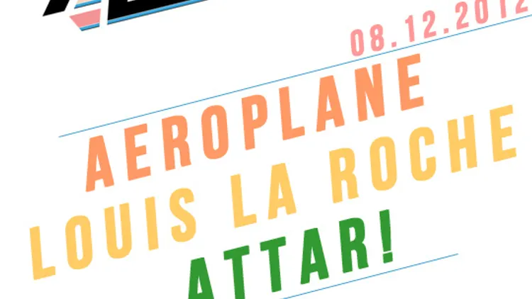 Aeropop Night W Aeroplane, Louis La Roche, Attari