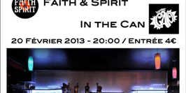 Faith & Spirit et In The Can