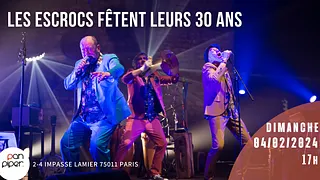 Les Escrocs fêtent leurs 30 ans