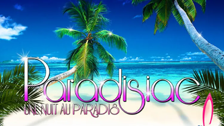 Paradisiac " une nuit au paradis "