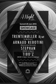 A night with .. Trentemoller, Arnaud Rebotini, Stephan & Tibo'z