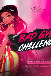 Bad Gyal Challenge ! - 911 Paris - vendredi 26 avril