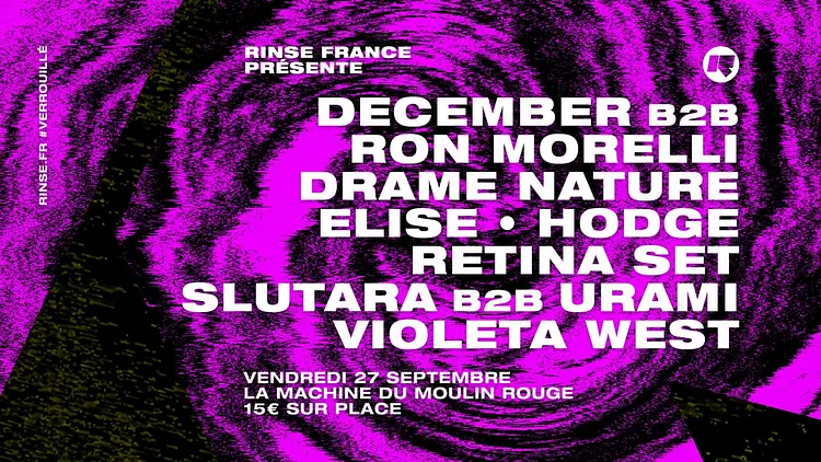 Rinse France Présente Ron Morelli, Hodge, December & More