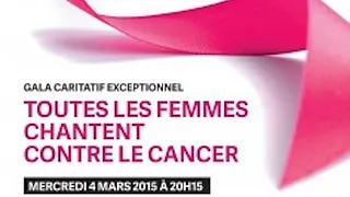 Toutes les femmes chantent contre le cancer