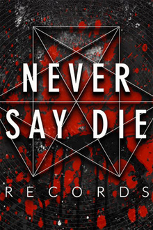 SPLASH presents Never Say Die Records