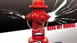Kiss My House