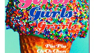 Girls, Gurls, Grrrls
