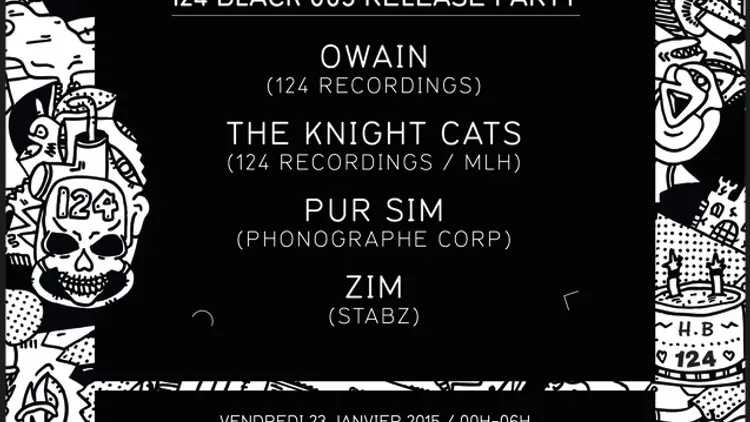 124 BLACK 003 RELEASE PARTY w/ OWAIN, THE KNIGHT CATS, PUR SIM & ZIM
