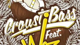 Croustibass ft. WOZ