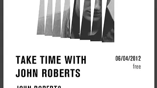 take time with John Roberts, Le Loup & Moggli.