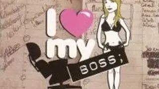 I Love My Boss