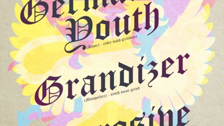 Germanotta Youth + Grandizer + Corrosive Elements