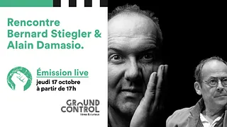 Ground Control / Bernard Stiegler et Alain Damasio / Révolution ou bifurcation ?