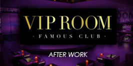 AfterWork @ VIP Room