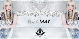 Super Friday X DJ Eliza May
