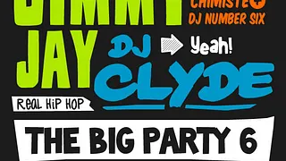 The BIG Party #6 avec Jimmy Jay, DJ Clyde, Logilo