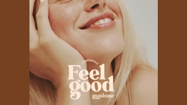 L’Expérience Feel Good - Beauté & Bien-Être par Madame Figaro