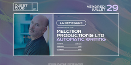 Démesure Ouest Club — Melchior Productions Ltd, Automatic Writing