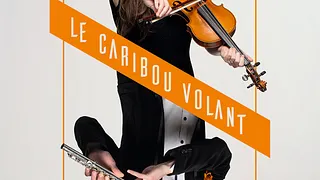 Le caribou volant + The Moutown project