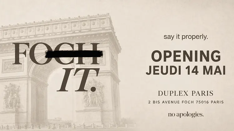 DUPLEX PARIS - FOCH IT OPENING