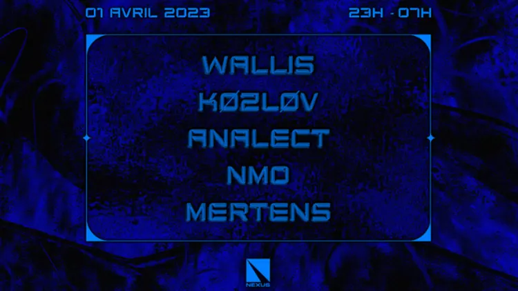 Nexus Invite : Wallis | Køzløv | Analect | NMO | Mertens
