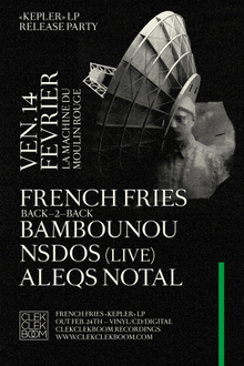 Clekclekboom - French Fries 'Kepler' LP Release Party