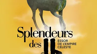 Expo Splendeurs des Han, essor de l'empire Céleste