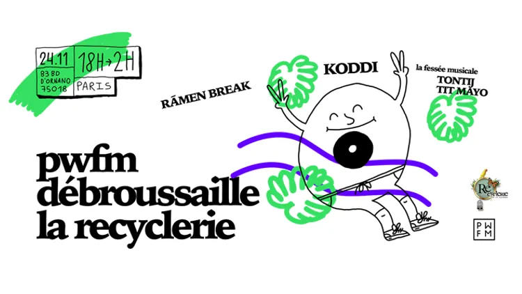 PWFM débroussaille la Recyclerie avec la Fessée Musicale !