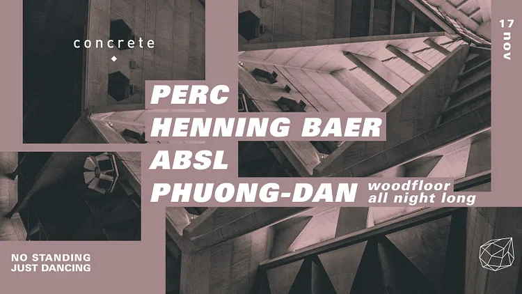 Concrete : Perc, Henning Baer, ABSL, Phuong-Dan