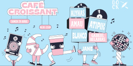 Café Croissant ± Alyhas, Amau, Atipik, Blanco, Gabriel Belabbas, Jane ± Increase the Groove