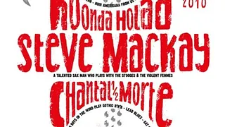 Steve Mackay, Koonda Hoola, Chantal Morte