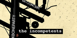 Rising Beirut : The Incompetents + Backboneparty