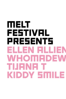 MELT! Festival présente : Ellen Allien + WhoMadeWho + Tijana T