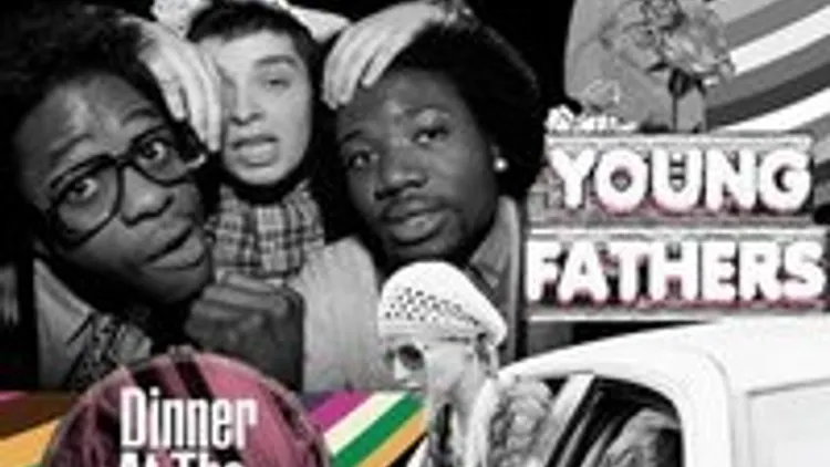 Mamas Gun, Young Fathers, Dinner at the Thompson's