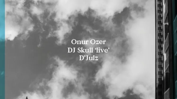 Bass Culture: Onur Ozer, DJ Skull Live, D'Julz