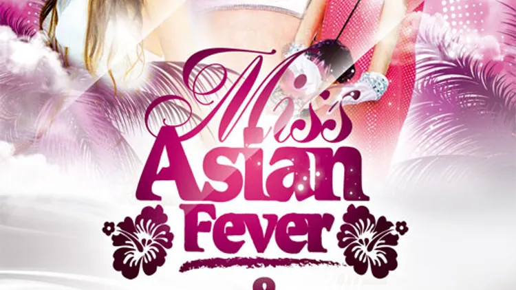 10th Bday Party & Miss Asian Fever